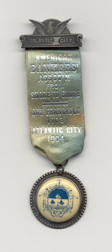 American Bankers Assoc'n medal from Atlantic City 1904