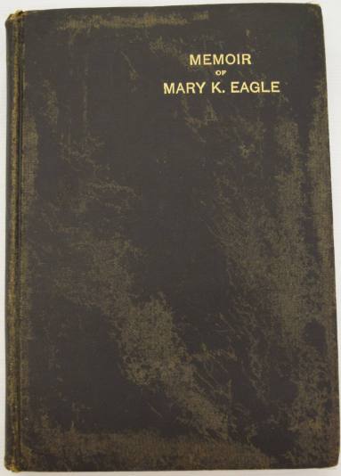 Book, "Memoir to Mary K. Eagle"