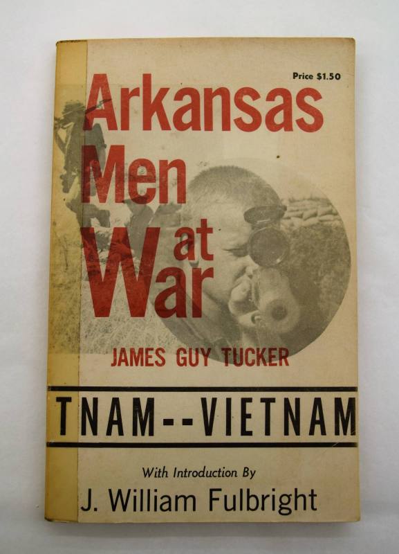 Book, "Arkansas Men At Work (Vietnam)" -  Jim Guy Tucker