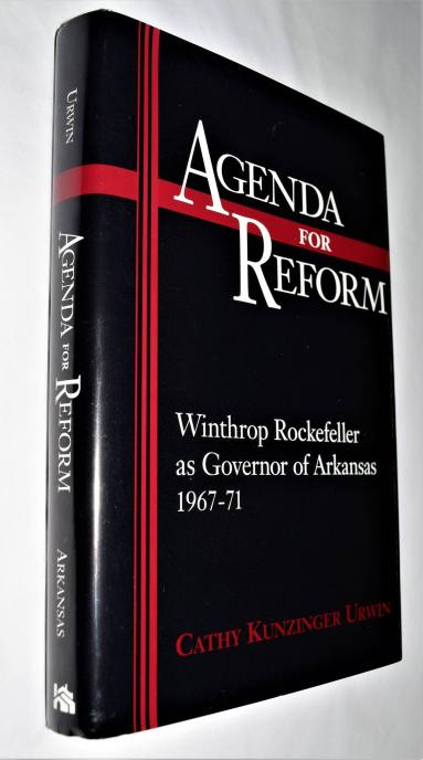 Book, "Agenda for Reform: Winthrop Rockefeller as Governor of Arkansas" by Dr. Cathy Kunzinger  ...