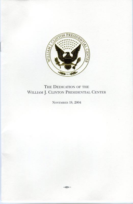 Program, The Dedication of the William J. Clinton Presidential Center