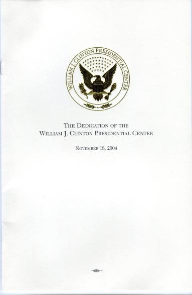 Program, The Dedication of the William J. Clinton Presidential Center