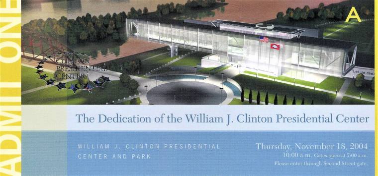 Ticket, Admittance - Dedication of the Clinton Presidential Cente