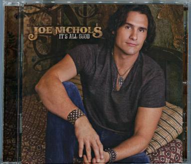 CD, "It's All Good" - Joe Nichols