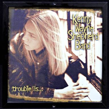 Album Cover, "trouble is..." - Kenny Wayne Shepherd Band