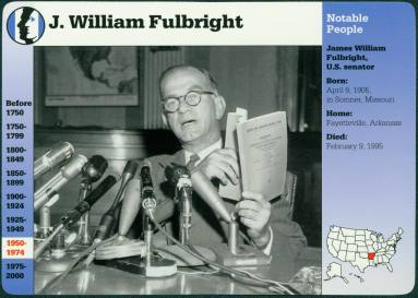 Informational card abt Senator J. William Fulbright (1905-1995).