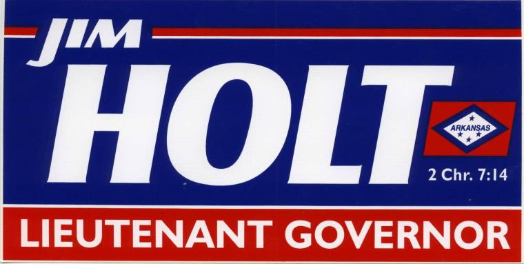 Bumpersticker that reads, "Jim Holt, Lt. Governor, 2 Chr. 7:14."