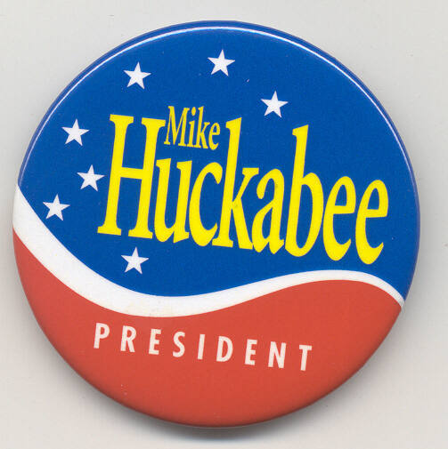 Button, Campaign - Mike Huckabee Presidential