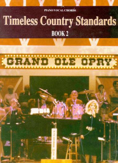 Volume 2 of piano/vocal/chords of Timeless Country Standards.