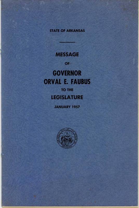 Booklet, Speech to The Arkansas Legislature - Governor Orval Faubus