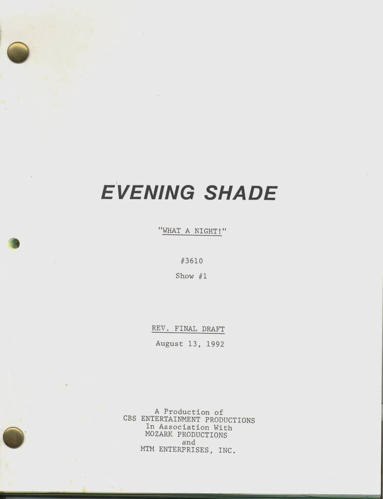 Script, "Evening Shade" - "What a Night!"