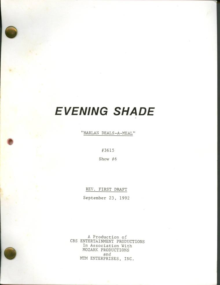 Script, "Evening Shade" - "Harlan Deals-A-Meal"