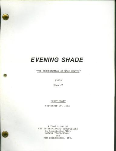 Script, "Evening Shade" - "The Resurrection of Wood Newton"