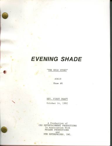 Script, "Evening Shade" - "The Hole Story"