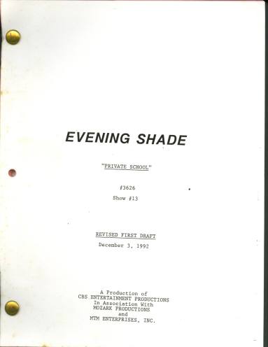 Script, "Evening Shade"- "Private School"