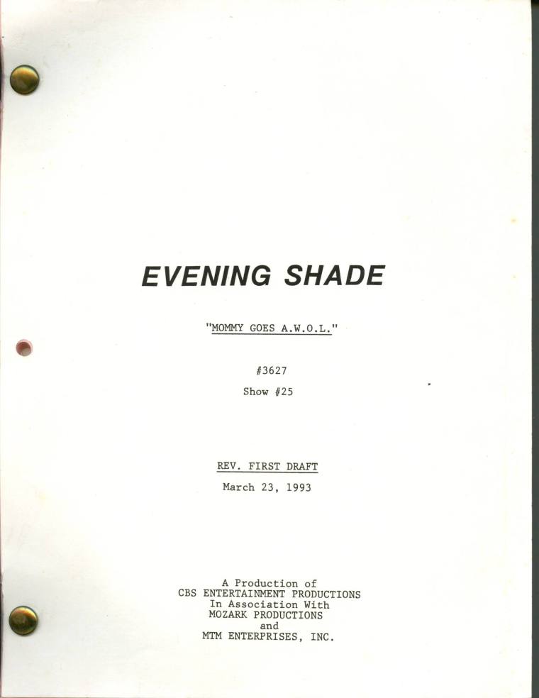 Script, "Evening Shade" - "Mommy Goes A.W.O.L."