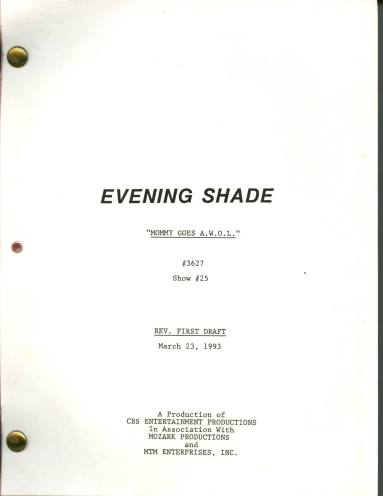 Script, "Evening Shade" - "Mommy Goes A.W.O.L."