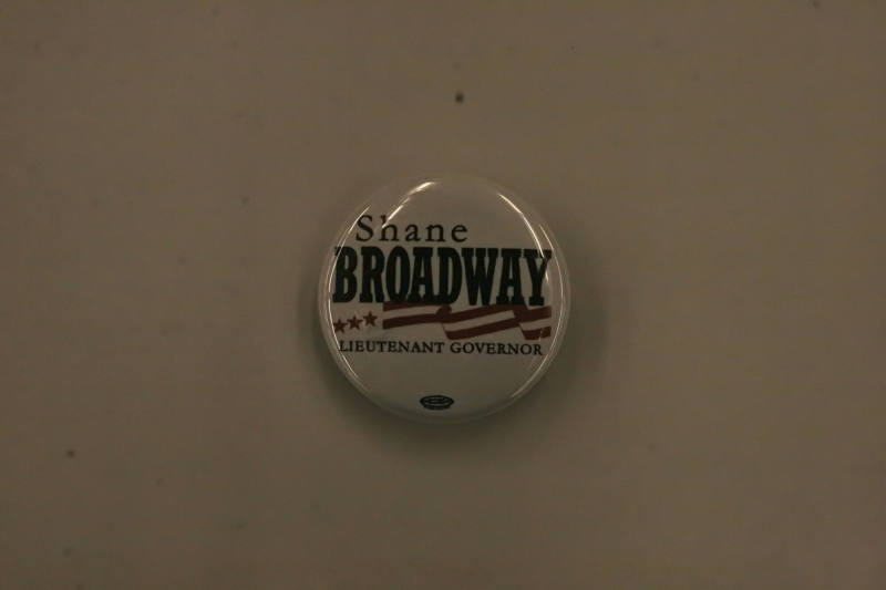 Button, Campaign - "Shane Broadway for Lieutenant Governor"