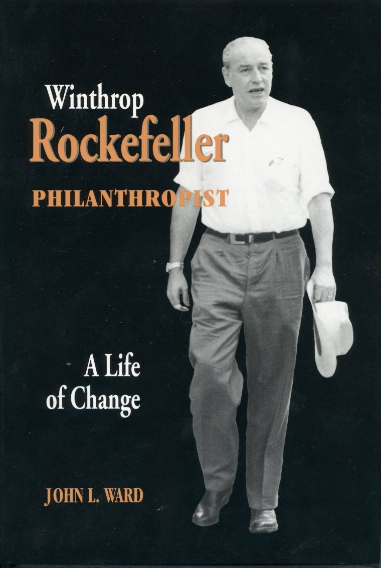 Book, "Winthrop Rockefeller, Philanthropist: A Life of Change" by John Ward