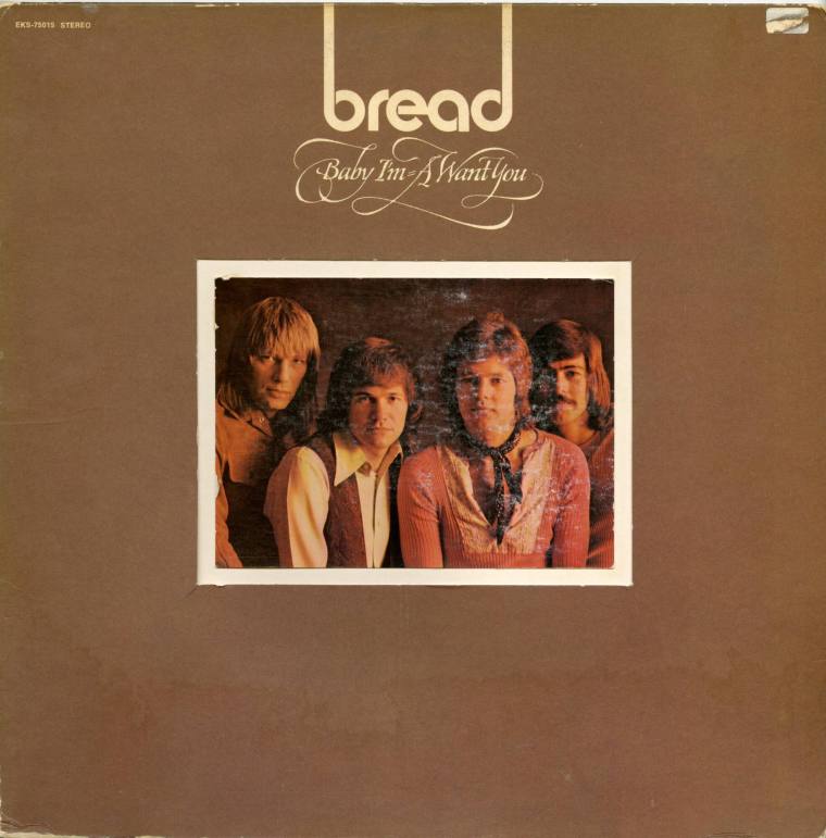 Album, “Baby I'm-a Want You" - Bread