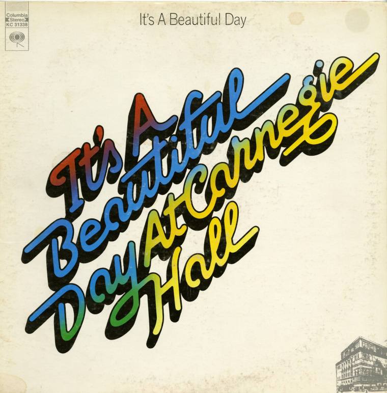 Album, “It's A Beautiful Day Live at Carnegie Hall" - It’s A Beautiful Day