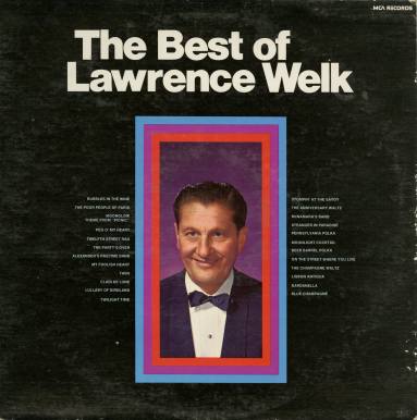 Album Cover, “The Best of Lawrence Welk" - Lawrence Welk