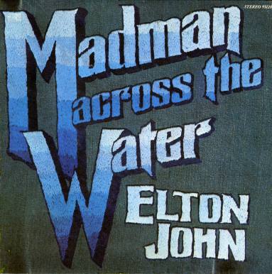 Album, "Madman Across the River" - Elton John