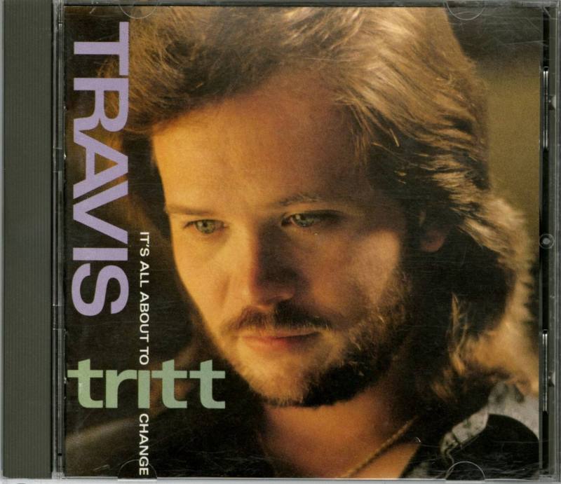 CD, "It's All About to Change" - Travis Tritt