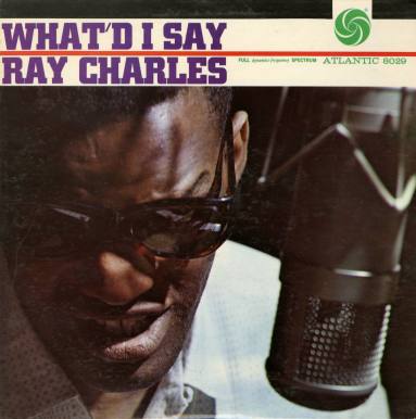 Album, "What'd I Say" - Ray Charles