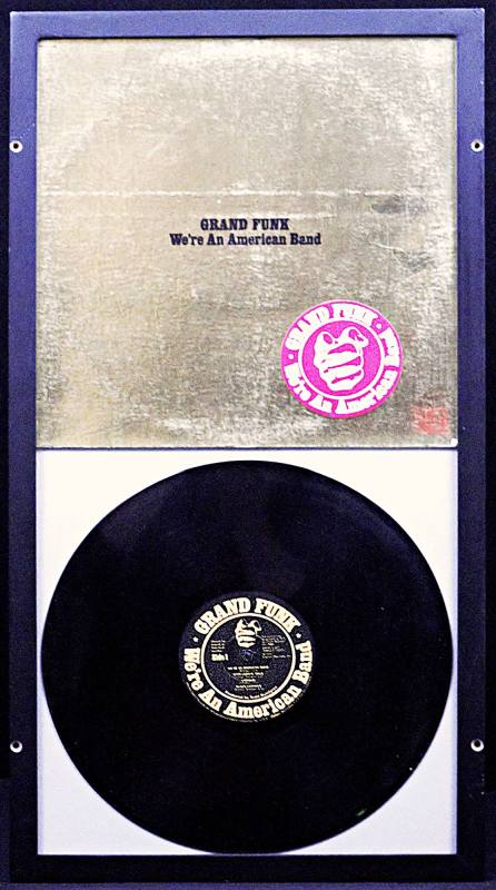 Album, "We're An American Band" - Grand Funk Railroad