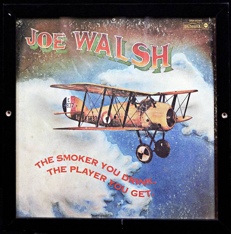 Album, "The Smoker You Drink, the Player You Get" - Joe Walsh