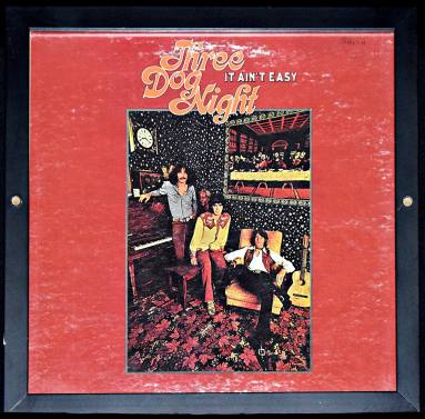 Album, "It Ain't Easy" - Three Dog Night