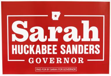 Sign, Campaign Yard - Sarah Huckabee Sanders