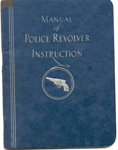 Manual of Police Revolver Instruction. 