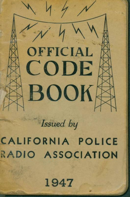 1947 Official Code Book issued by CA Police Radio Assoc.