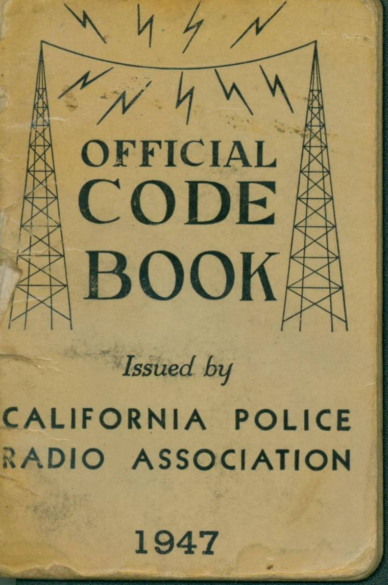 1947 Official Code Book issued by CA Police Radio Assoc.
