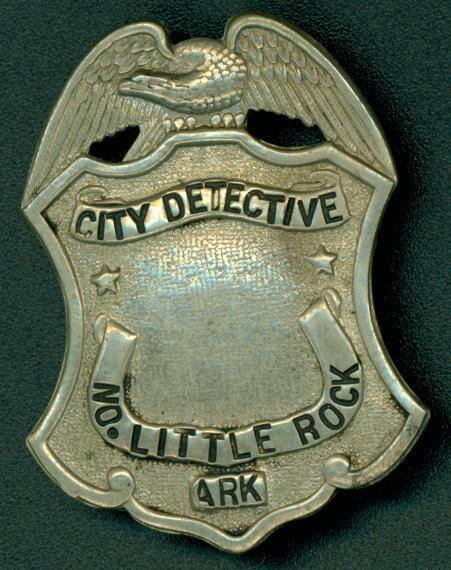 Badge for City Detective in NLR, Arkansas.