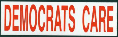 bumper sticker that reads, "Democrats Care."